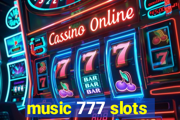 music 777 slots